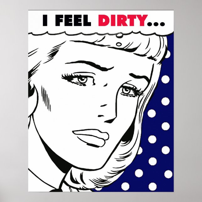 I Feel Dirty Cartoon Girl Poster (Front)