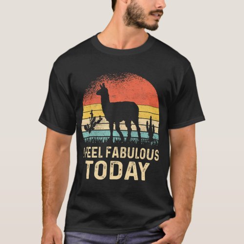 I feel fabulous today Alpaca T_Shirt