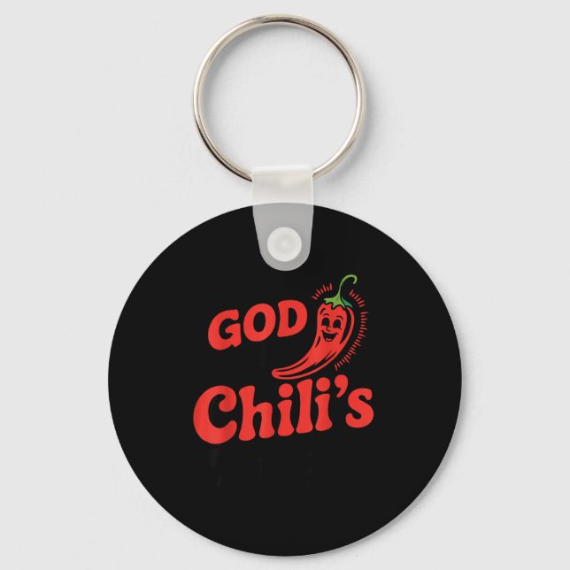 I Feel God In This Chili S Tonight.  Keychain (Front)