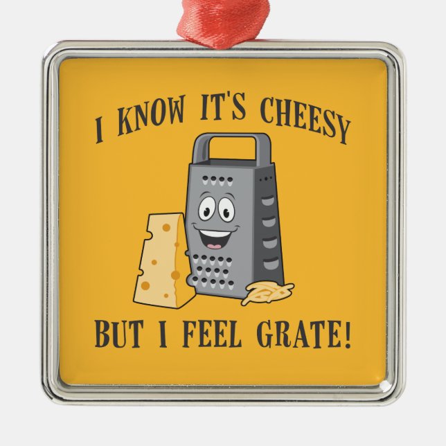 I Feel Grate Metal Ornament (Front)