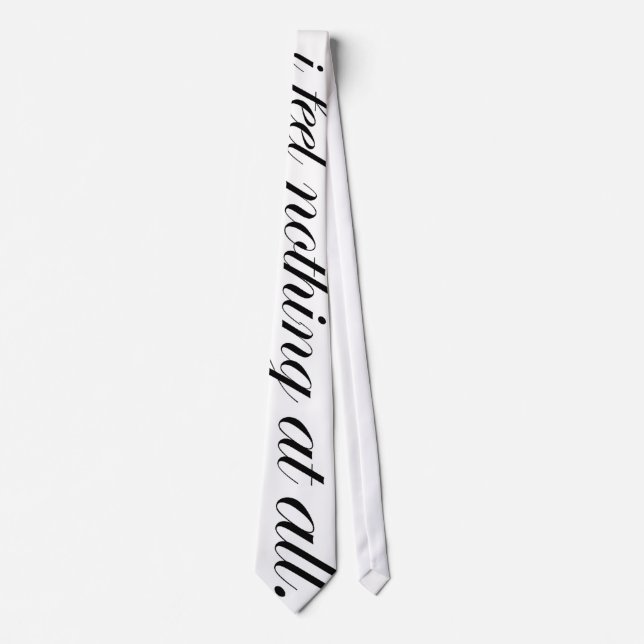i feel nothing at all Tie by Destrado (Front)