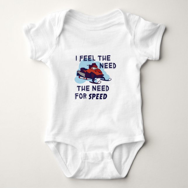 I Feel The Need The Need For Speed Baby Bodysuit (Front)