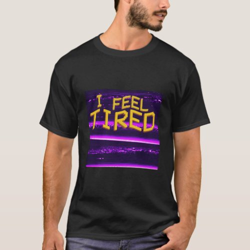 I Feel Tired Aesthetic Vaporwave Glitch For Depres T_Shirt