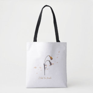 I Feel Too Much_Minimalist Wilted Flower Totebag Tote Bag