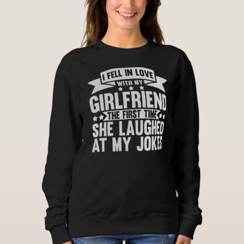 I Fell In Love With My Girlfriend Pair Sweatshirt