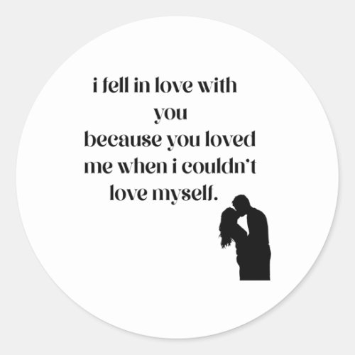 i fell in love with you classic round sticker