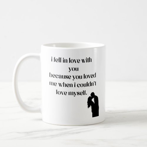 i fell in love with you coffee mug