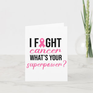 I Fight Cancer What's Your Superpower Breast Cansa Card
