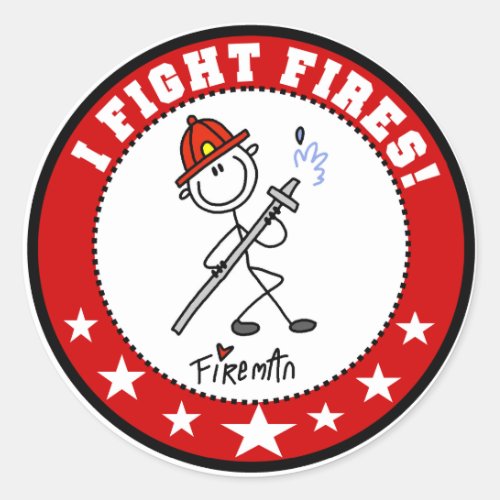 I Fight Fires Firefighter Classic Round Sticker