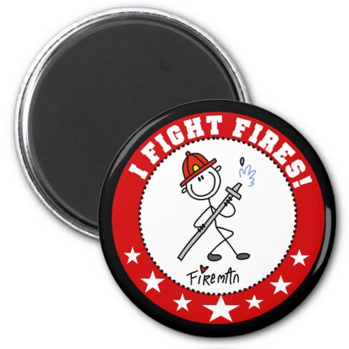 I Fight Fires Firefighter Magnet