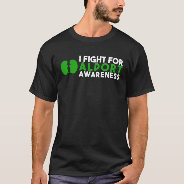 I Fight For Alport Awareness T-Shirt (Front)