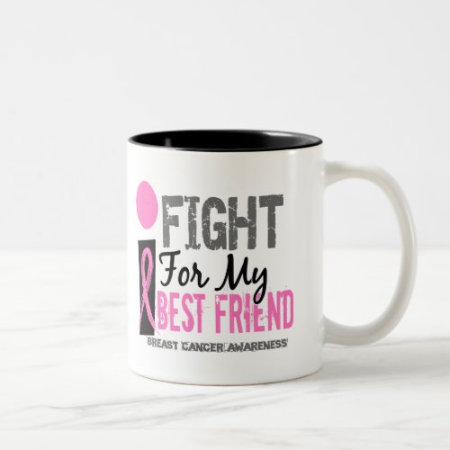 I Fight For My Best Friend Breast Cancer Two_Tone Coffee Mug
