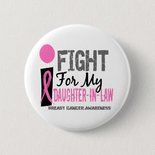 I Fight For My Daughter-In-Law Breast Cancer Pinback Button