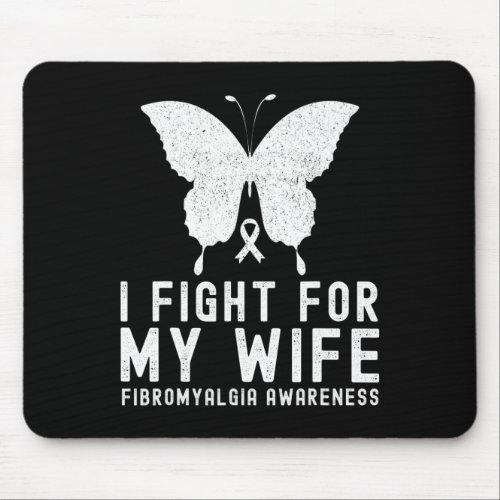 I Fight For My Wife Fibromyalgia Awareness Month B Mouse Pad