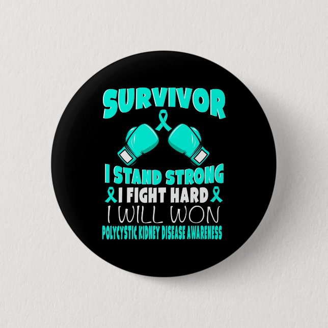 I Fight Hard Polycystic Kidney Disease Awareness  Button (Front)