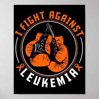 I Fight Leukemia Awareness Support Boxing Gloves Poster