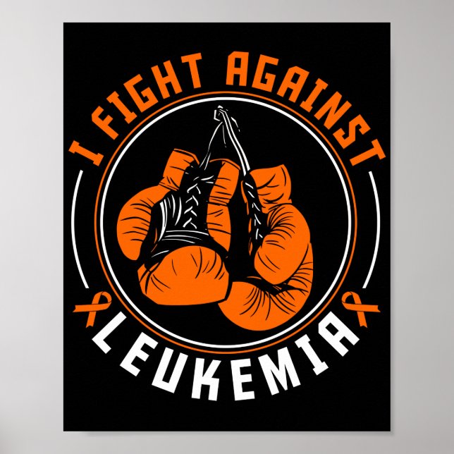 I Fight Leukemia Awareness Support Boxing Gloves Poster (Front)