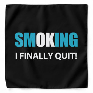I Finally Quit - Stopped Smoking Reward Bandana