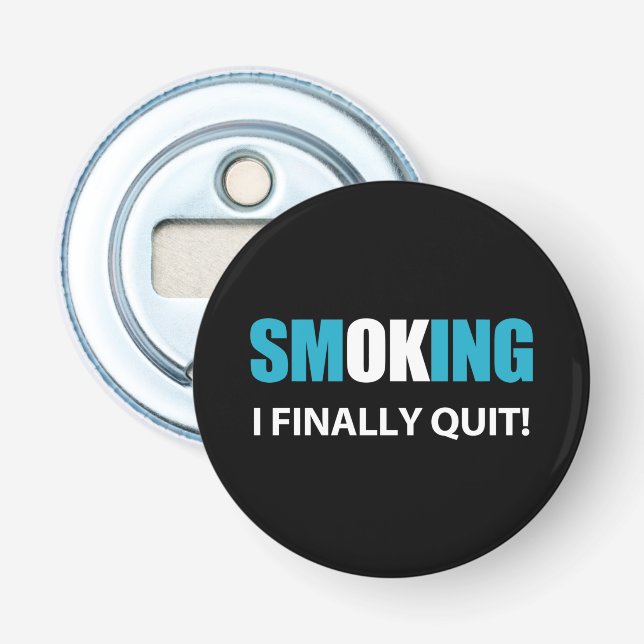 I Finally Quit - Stopped Smoking Reward Bottle Opener (Front)