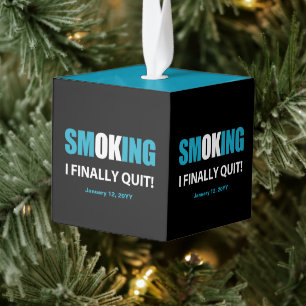 I Finally Quit - Stopped Smoking Reward Cube Ornament