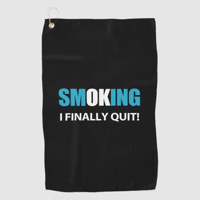 I Finally Quit - Stopped Smoking Reward Golf Towel (Front)
