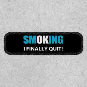 I Finally Quit - Stopped Smoking Reward Patch