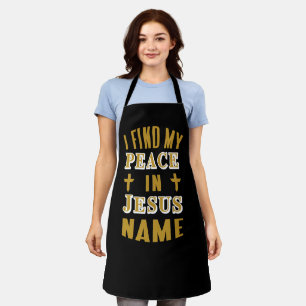 I Find my Peace in Jesus Name Apron