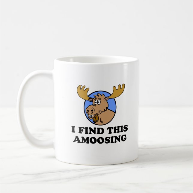 I Find This Amoosing Funny Moose Mug (Left)