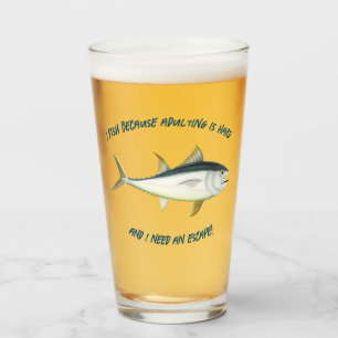 I fish because adulting is hard... - Fishing Beer Glass