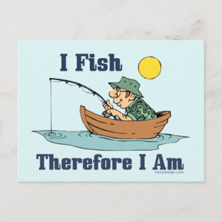 I Fish, Therefore I Am Postcard