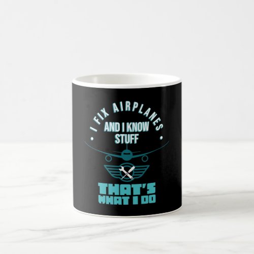 I Fix Airplanes Aviation Mechanic Maintenance Fun Coffee Mug