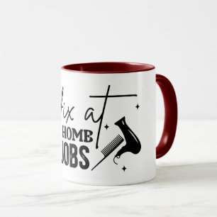 I Fix At Home Dye Jobs Funny Hair Stylist Mug