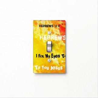 I Fix My Eyes To You JESUS Light Switch Cover