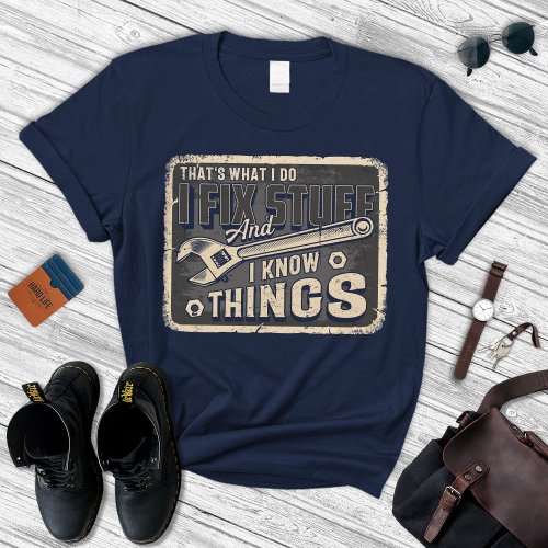 I Fix Stuff Shirt  Dad Tshirt  Fathers Day Gift