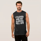 I flexed and my sleeves fell off funny shirt (Front Full)