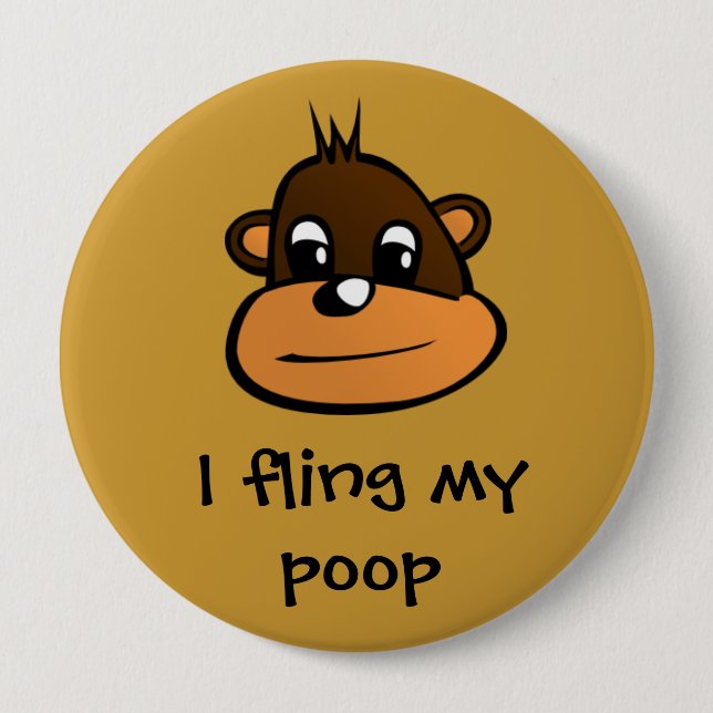I Fling My Poop Pinback Button (Front)