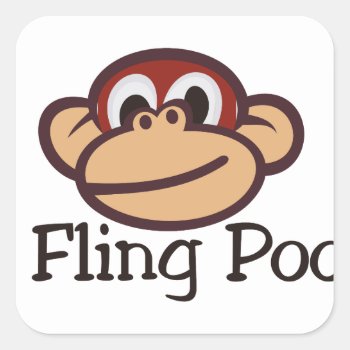 I Fling Poo! Square Sticker by Grandslam_Designs at Zazzle