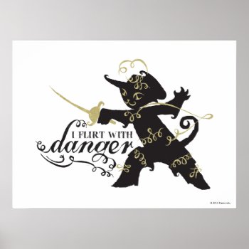 I Flirt With Danger Poster by pussinboots at Zazzle