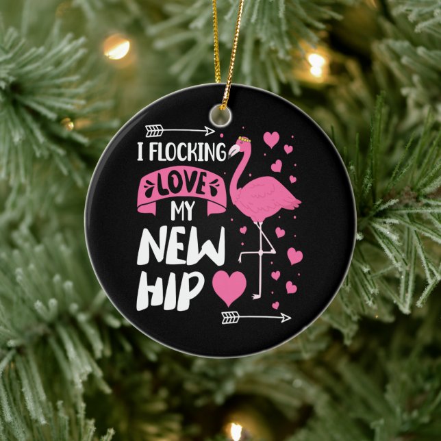 I Flocking Love My New Hip New Hip Replacement Ceramic Ornament (Tree)