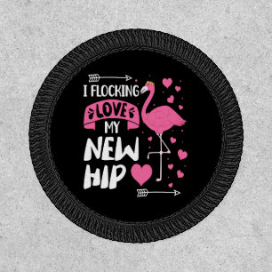 I Flocking Love My New Hip New Hip Replacement Patch