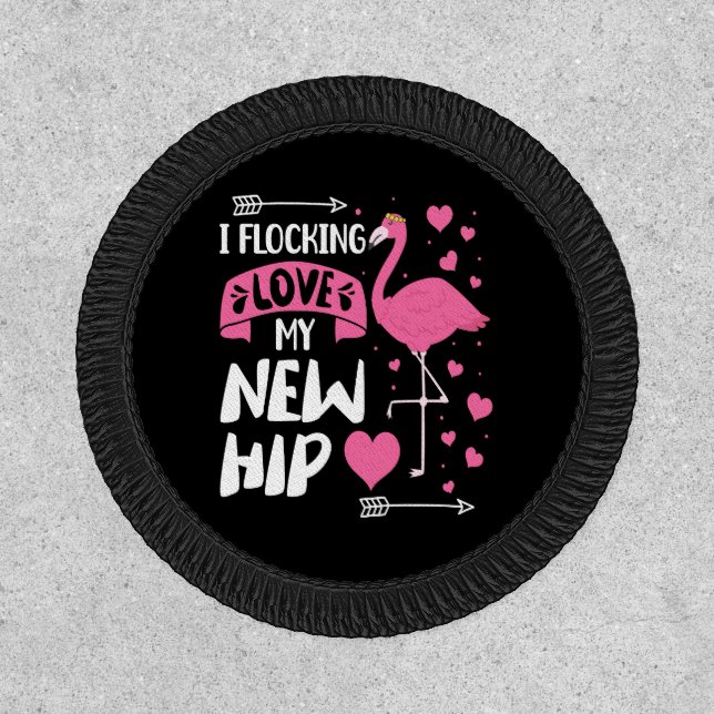 I Flocking Love My New Hip New Hip Replacement Patch (Front)