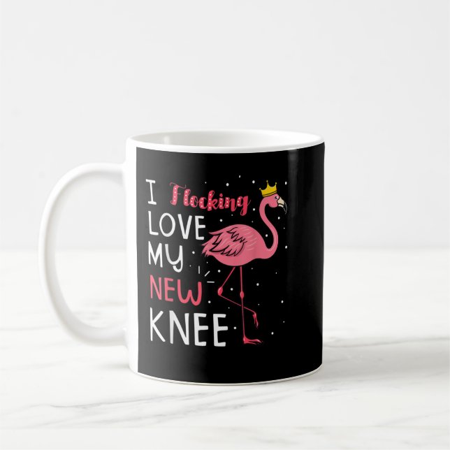 I Flocking Love My New Knee Replacement Surgery Fl Coffee Mug (Left)