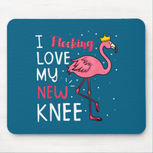 I flocking love my new knee replacement surgery fl mouse pad