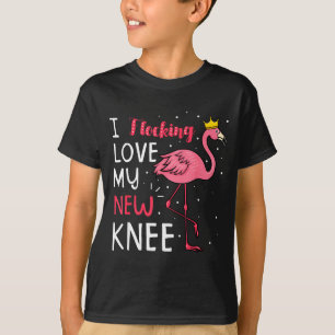 I flocking love my new knee replacement surgery fl T-Shirt
