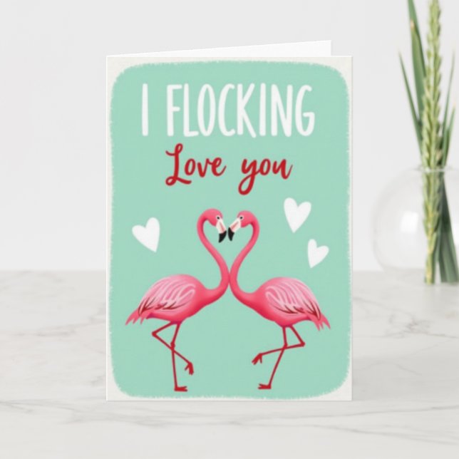 I Flocking Love You Flamingo Card (Front)