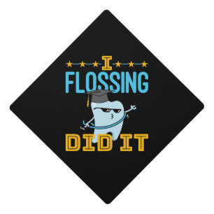 I Flossing Did It Dental Graduation Dentist RDH Graduation Cap Topper