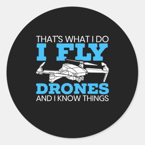 I Fly Drones Classic Round Sticker