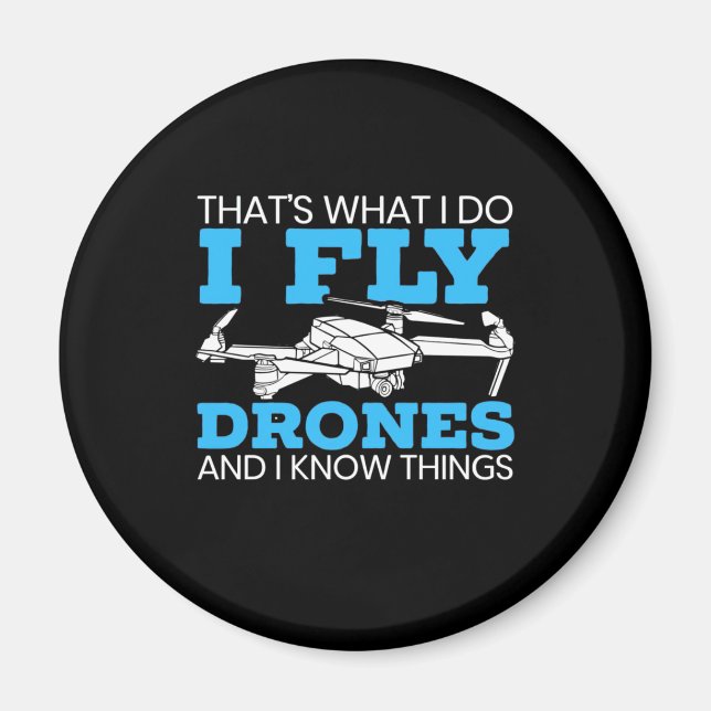 I Fly Drones Magnet (Front)