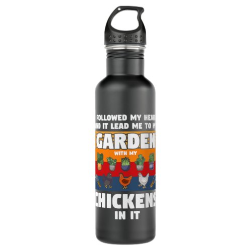 I followed my heart and garden chickens gardens ch stainless steel water bottle