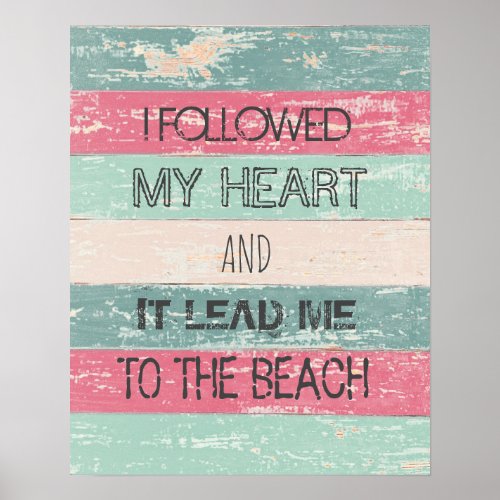 I Followed My Heart Pastel Summer Poster